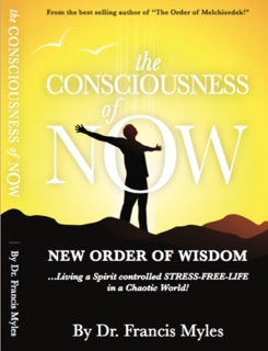 The Consciousness of Now by Francis Myles