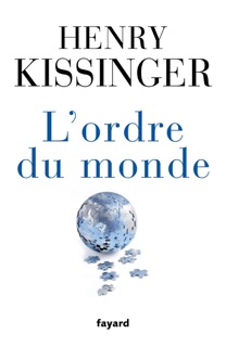 L'ordre du monde by Henry Kissinger