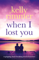 Kelly Rimmer - When I Lost You artwork