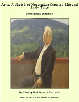 Read: Arne: A Sketch of Book Norwegian Country Life and Early Tales