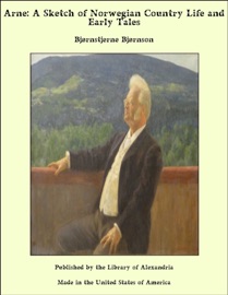 Arne: A Sketch of Norwegian Country Life and Early Tales - Bjørnstjerne Bjørnson