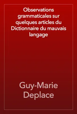 Read: Book Observations grammaticales sur quelques articles du Dictionnaire du mauvais langage
