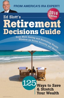 Ed Slott's 2016 Retirement Decisions Guide by Ed Slott