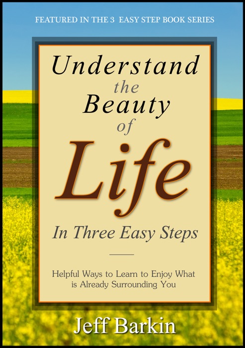 [DOWNLOAD] ~ Understand The Beauty of Life In Three Easy Steps: Helpful ...