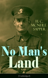 No Man's Land (Unabridged) - H. C. McNeile & Sapper