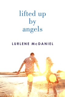 Lifted Up by Angels by Lurlene McDaniel