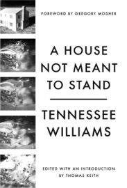 A House Not Meant to Stand - Tennessee Williams