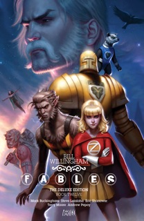 Fables: The Deluxe Edition Book Twelve by Paul Levitz, Mark Buckingham & Steve Leialoha