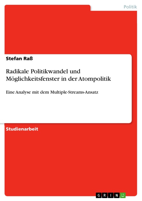 Radikale Politikwandel und Möglichkeitsfenster in der Atompolitik