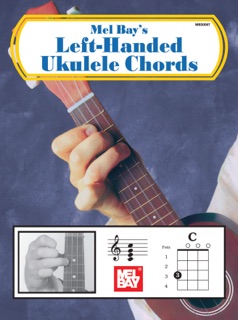 Left-Handed Ukulele Chords by Mel Bay