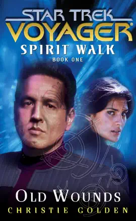 Read: Star Trek: Voyager: Spirit Walk #1: Book Old Wounds