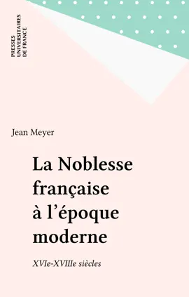 La Noblesse française à l'époque moderne