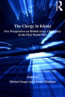 The Clergy in Khaki by Edward Madigan & Michael Snape