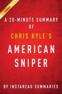 American Sniper by Chris Kyle - A 20-minute Summary by InstaRead Summaries