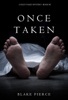 Book Once Taken (a Riley Paige Mystery—Book 2)