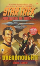 Star Trek: Fortunes of War, Book One: Dreadnought! - Diane Carey