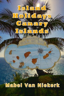 Island Holidays: Canary Islands by Mabel van Niekerk