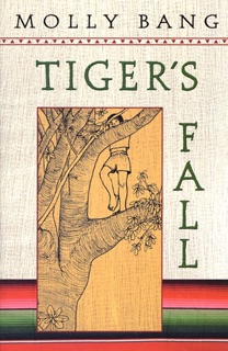 Tiger's Fall by Molly Bang