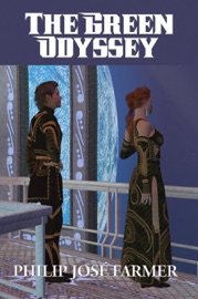 The Green Odyssey - Philip José Farmer