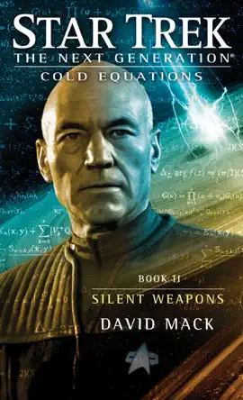 Read: Star Trek: The Next Generation: Cold Equations, Book Book II: Silent Weapons