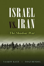 Israel vs. Iran - Yaakov Katz Cover Art