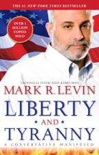 Liberty and Tyranny - Mark R. Levin Cover Art