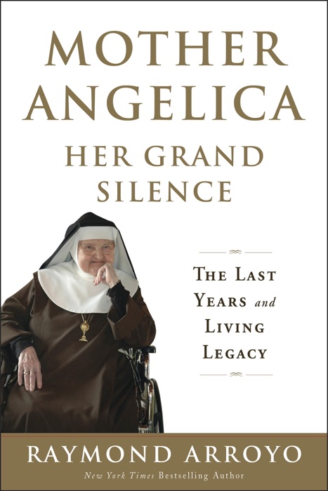 Mother Angelica: Her Grand Silence