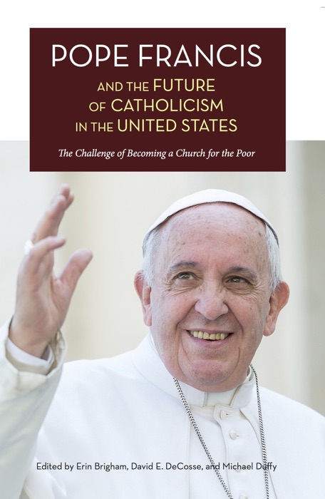 Pope Francis and the Future of Catholicism in the United States