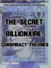 The Secret of Becoming A Billionaire By Writing Conspiracy Theories - Brian Abbot