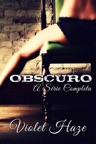 Obscuro (A série completa)