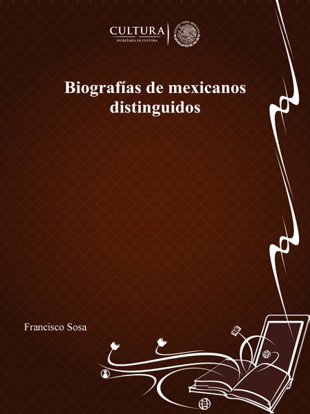 Biografías de Mexicanos distinguidos