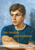 Les Amitiés particulières - Roger Peyrefitte