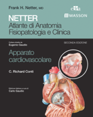 NETTER Atlante di anatomia fisiopatologia e clinica: Apparato Cardiovascolare - C. Richard Conti