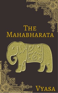 The Mahabharata by Vyasa