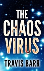 The Chaos Virus - Travis Barr