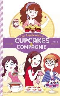Cupcakes et compagnie  - Tome 3 - Le concours by Lisa Papademetriou