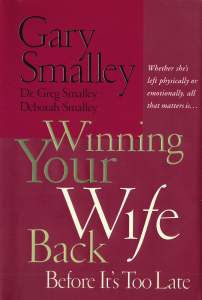 Winning Your Wife Back Before It's Too Late - Gary Smalley, Deborah Smalley &amp; Greg Smalley Cover Art