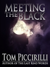 Meeting the Black - Tom Piccirilli