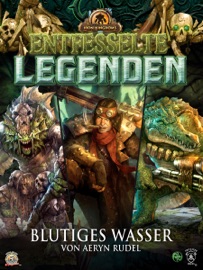 Entfesselte Legenden: Blutiges Wasser - Aeryn Rudel