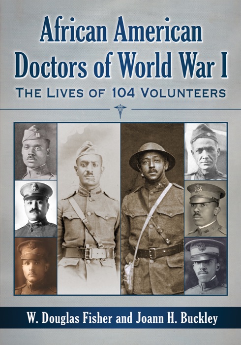 [DOWNLOAD] ~ African American Doctors of World War I  by W. Douglas Fisher ~ Book PDF Kindle ePub Free