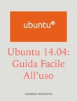 Ubuntu 14.04: Guida facile all'uso