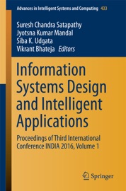 Information Systems Design and Intelligent Applications - Suresh Chandra Satapathy, Jyotsna Kumar Mandal, Siba K. Udgata & Vikrant Bhateja