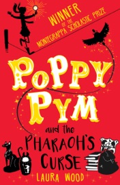 Poppy Pym and the Pharaoh's Curse - Laura Wood