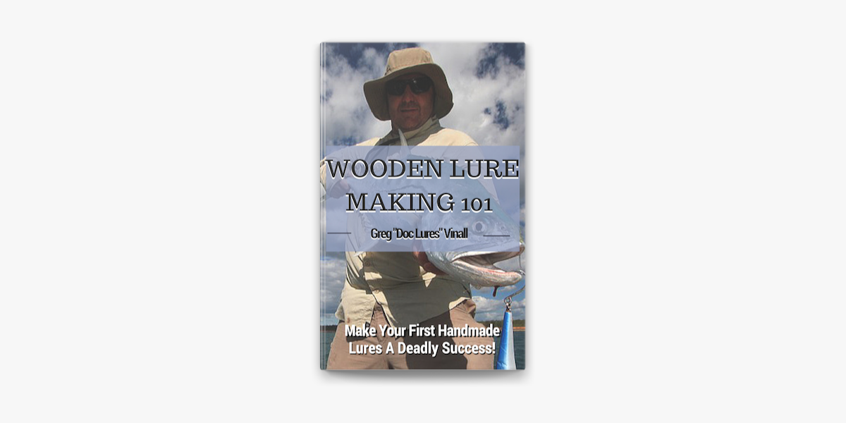 Wooden Lure Making 101: Make Your First Handmade Lures Deadly