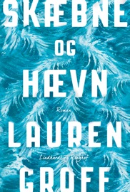Skæbne og hævn - Lauren Groff
