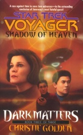 Star Trek: Voyager: Dark Matters #3: Shadow of Heaven - Christie Golden