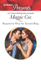 Required to Wear the Tycoon's Ring - Maggie Cox