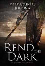 Rend the Dark - Mark Gelineau & Joe King