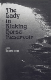 The Lady in Kicking Horse Reservoir: Poems - Richard Hugo