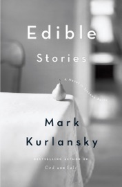 Edible Stories - Mark Kurlansky
